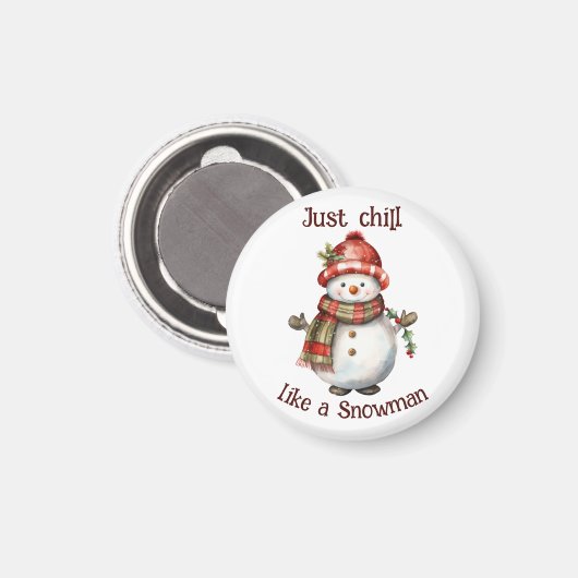 Weihnachten Snowman Just Chill Quote Spaß Wasserfa Magnet (Vorderseite/Rückseite)