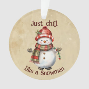 Weihnachten Snowman Just Chill Quote Spaß Wasserfa Ornament