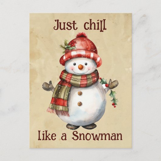 Weihnachten Snowman Just Chill Quote Spaß Wasserfa Postkarte (Vorderseite)