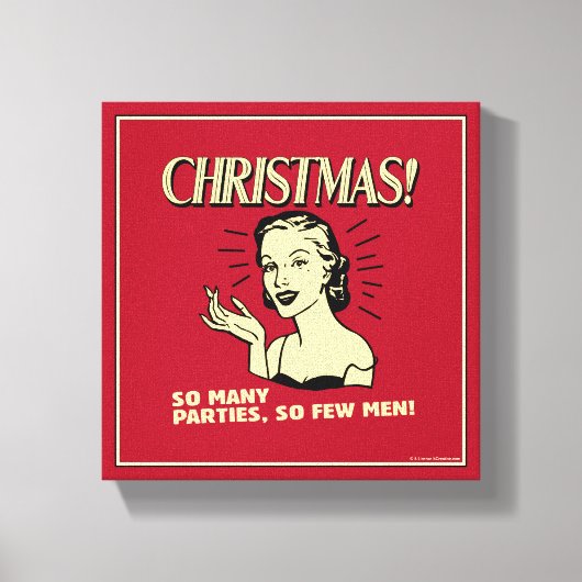 Weihnachten: So viele Partys, so wenige Männer Leinwanddruck (Vorderseite)