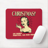 Weihnachten: So viele Partys, so wenige Männer Mousepad (Mit Mouse)