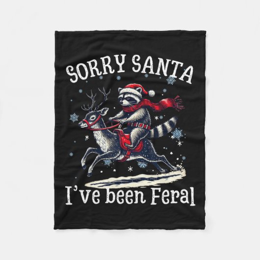 Weihnachten Sorry, dass Santa I war Feral Reccoo Fleecedecke (Vorderseite)