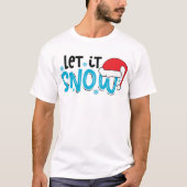 Weihnachten T Shirt, Let it Snow T-Shirt für Weihn (Vorderseite)
