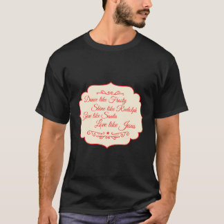 Weihnachten tanzen wie Frosty Shine wie Rudolph Li T-Shirt