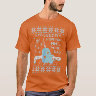 Weihnachten Tschüss Kumpel Hoffe du findest deinen T-Shirt