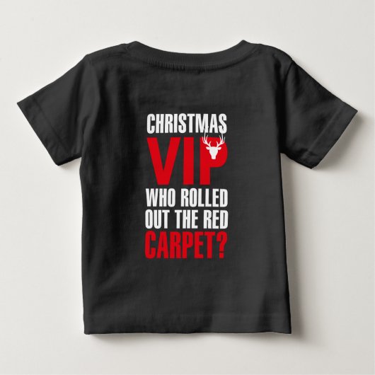 Weihnachten VIP: Wer hat den roten Teppich ausgetr Baby T-shirt (Rückseite)
