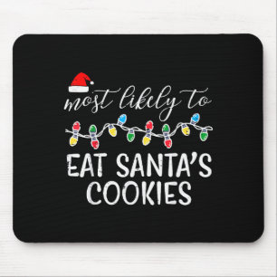 Weihnachten Wahrscheinlich isst Santas Kekse Xmas Mousepad