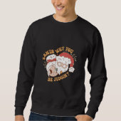 Weihnachten Warum du ein Judikative für den Winter Sweatshirt (Vorderseite)