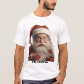Weihnachten Weihnachten Der Weihnachtsmann kommt T-Shirt (Vorderseite)