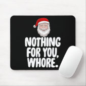 Weihnachten Weihnachten nichts für Sie lustiges Ge Mousepad (Mit Mouse)