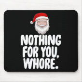 Weihnachten Weihnachten nichts für Sie lustiges Ge Mousepad (Vorne)