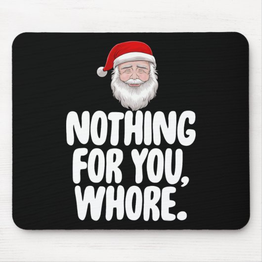 Weihnachten Weihnachten nichts für Sie lustiges Ge Mousepad (Vorne)