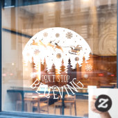 Weihnachten Weihnachtsmann Hör nicht auf, Weiß zu  Fensteraufkleber (Café-Fenster)