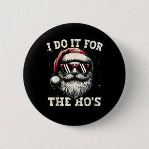 Weihnachten Weihnachtsmann ich tue es für Hos Cu Button