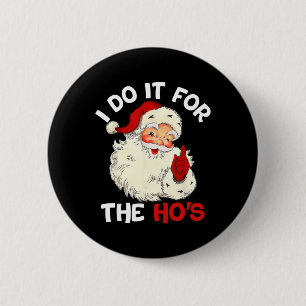 Weihnachten Weihnachtsmann ich tue es für Hos Cu Button