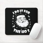 Weihnachten Weihnachtsmann ich tue es für Hos Cu Mousepad (Mit Mouse)