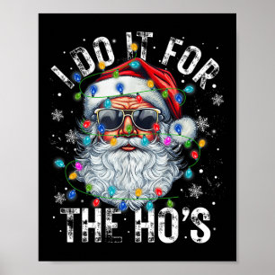 Weihnachten Weihnachtsmann ich tue es für Hos Cu Poster