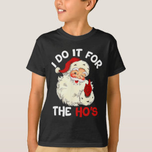 Weihnachten Weihnachtsmann ich tue es für Hos Cu T-Shirt