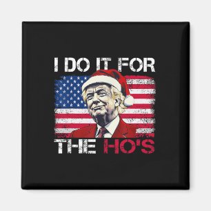 Weihnachten Weihnachtsmann ich tue es für Hos Trum Magnet