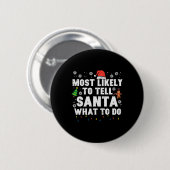 Weihnachten wird dem Weihnachtsmann wahrscheinlich Button (Vorne & Hinten)