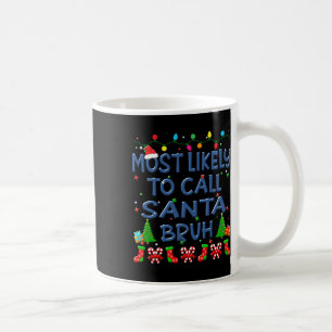 Weihnachten wird wahrscheinlich Santa Bruh Familie Kaffeetasse
