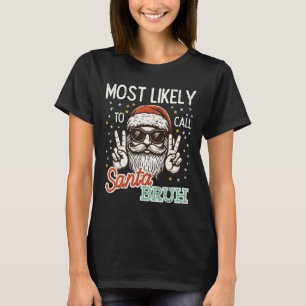 Weihnachten wird wahrscheinlich Santa Bruh Xmas Me T-Shirt