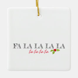 Weihnachts-Carol Fa La La La Holly Festival Keramikornament