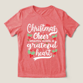 Weihnachts-Cheer beginnt mit einem Dankbaren. Tri-Blend Shirt
