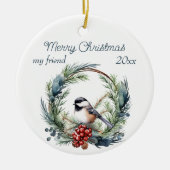 Weihnachts Custom Friend Chickadee Bird Wreath Keramik Ornament (Vorne)