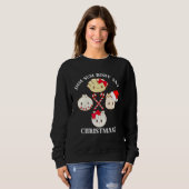 Weihnachts Dim Sum Body Say Weihnachtsduft Puff Sweatshirt (Vorne ganz)
