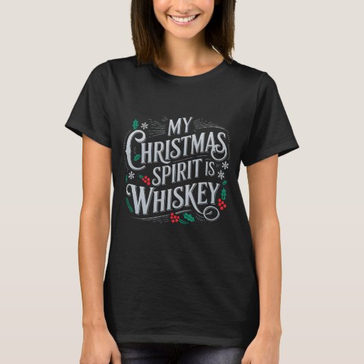 Weihnachts Drink Whiskey Liebhaber Drinker Sprichw T-Shirt (Vorderseite)