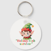 Weihnachts Elf Holiday Rush Survivor Sarcasm Schlüsselanhänger (Vorderseite)