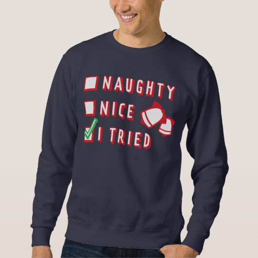 Weihnachts Funny Naughty oder Nice oder Trial List Sweatshirt (Vorderseite)