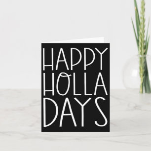 Weihnachts Funny Quotes Happy Holla Days Karte
