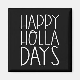 Weihnachts Funny Quotes Happy Holla Days Magnet