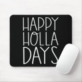 Weihnachts Funny Quotes Happy Holla Days Mousepad (Mit Mouse)