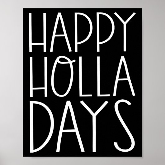 Weihnachts Funny Quotes Happy Holla Days Poster (Vorne)