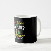 Weihnachts-Hund Attitüde Humor Kaffeetasse (VorderseiteRechts)