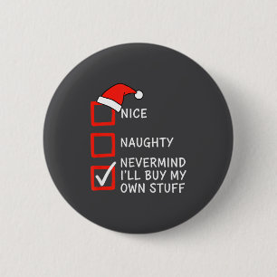 Weihnachts-Liste für Unartig oder Artig - Egal, ic Button