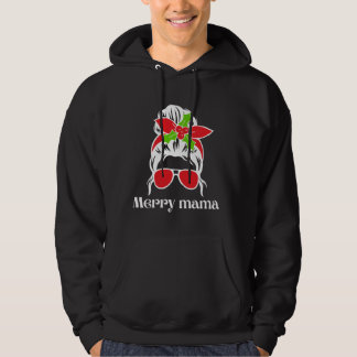 Weihnachts Mama Life Messy Bun Merry Mama Hoodie