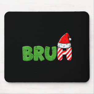 Weihnachts-Meme Bruh Lustiger Weihnachtsspruch Fra Mousepad