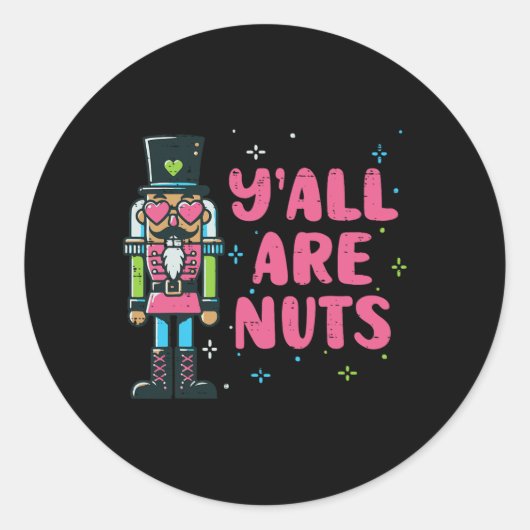Weihnachts Nutcracker Yall sind Nüsse Funny Xmas M Runder Aufkleber (Vorderseite)