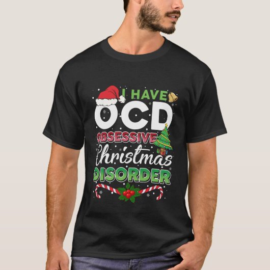 Weihnachts-OCD Obsessiver Weihnachtsstörung Funny T-Shirt (Vorderseite)