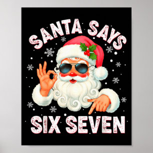 Weihnachts-Santa sagt 6 7 Sechs Sieben Gen Z Alpha Poster