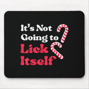 Weihnachts-Schlecker nicht selbst ablecken Lustige Mousepad