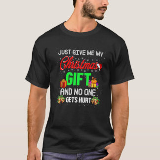 Weihnachts-Shirt : Gib mir einfach meine Weihnacht T-Shirt