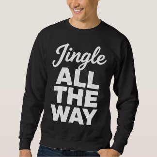 Weihnachts-Shirt 'Jingle All The Way' Sweatshirt