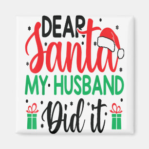 Weihnachts-Sprichwort Pun Sehr geehrte Santa Ehefr Magnet