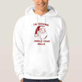 Weihnachts-Sweatshirt Ich bin GONNA JINGLE YOUR BE Hoodie (Vorderseite)