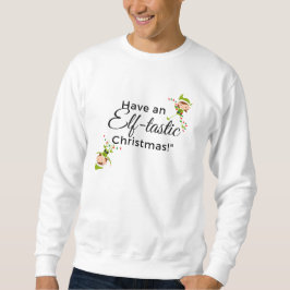 Weihnachts Sweatshirt Mens- Elf-Tastic!